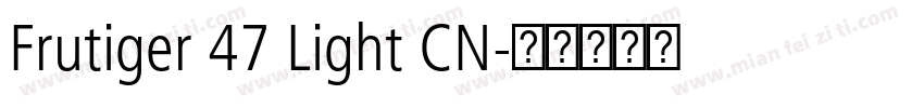 Frutiger 47 Light CN字体转换
